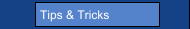Tips & Tricks